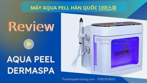 Tìm hiểu về máy Aqua Peeling DERMASPA Hàn Quốc