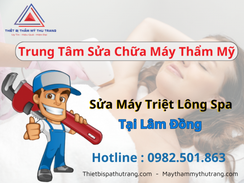 Sửa máy triệt lông tại Lâm Đồng Địa chỉ uy tín giá rẻ